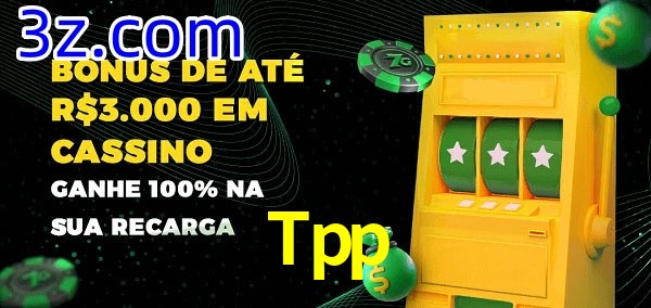 Tpp melhor bônus de depósito
